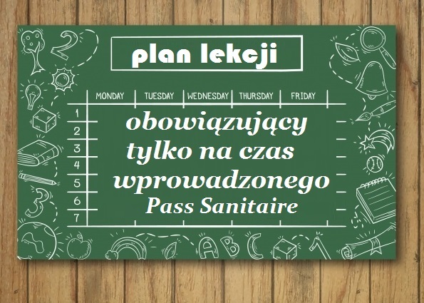 Plan lekcji obowiązujący tylko na czas wprowadzonego Pass Sanitaire