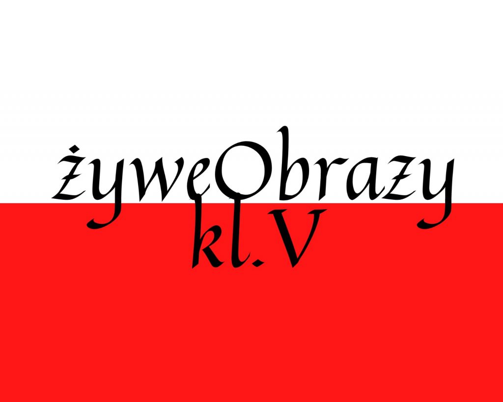 Żywe obrazy w wykonaniu V Klasy
