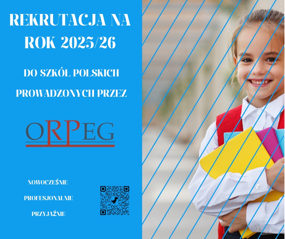Rekrutacja do Szkół Polskich prowadzonych przez ORPEG na rok szkolny 2025/ 2026